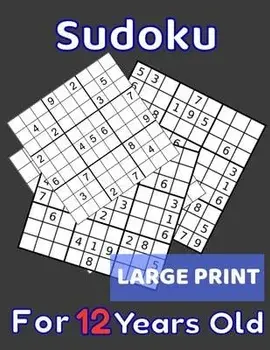 Sudoku For 12 Years Old Large Print: 80 Sudoku Puzzles Easy and Medium for Kids Age 12 With Solutions In The End. Cool Gift Idea For Birthday, Anniver, Paperback/Kids Sudoku Books