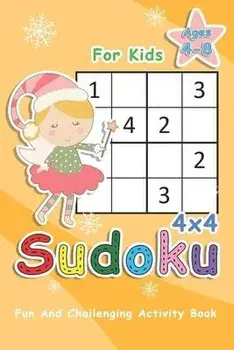 Sudoku For Kids Ages 4-8: 4x4 Sudoku Puzzles to Exercise Your Mind - Fun And Challenging Activity Book For Kids, Paperback/Novedog Puzzles