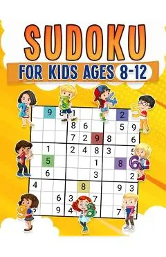 Sudoku for Kids Ages 8-12 Childrens Activity Book With Over 340 Sudoku Puzzles Grids Include 4x4, 6x6, and 9x9 Easy, Medium, and Hard Skill Levels Sol - Rr Publishing