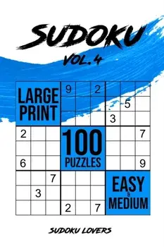 Sudoku Large Print: 100 Easy and Medium Puzzles, Paperback/Sudoku Lovers