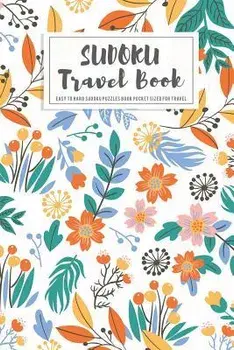 Sudoku Travel Book: Easy to Hard Sudoku Puzzles Book Pocket Sized For Travel, Paperback/Andy P. Wiley