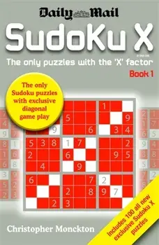 Sudoku X Book 1. The Only Puzzle with the 'X' Factor, Paperback/Christopher Monckton