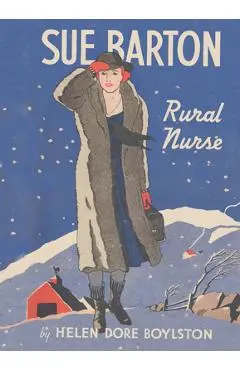 Sue Barton Rural Nurse - Helen Dore Boylston