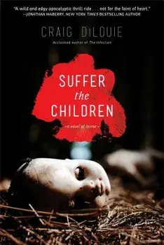 Suffer the Children, Paperback/Craig Dilouie