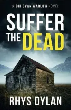 Suffer The Dead, Paperback/Rhys Dylan