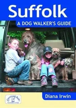 Suffolk a Dog Walker's Guide, Paperback/Diana Irwin