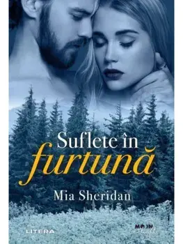 Suflete in furtuna/Mia Sheridan