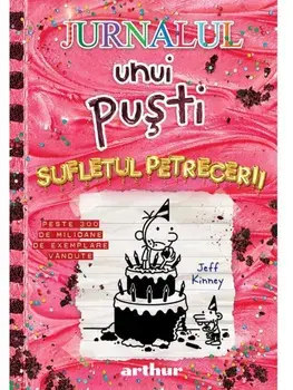 Sufletul petrecerii. Seria Jurnalul unui pusti. Volumul 20/Jeff Kinney