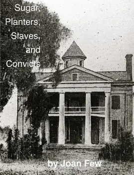Sugar, Planters, Slaves, and Convicts, Paperback/Joan Few