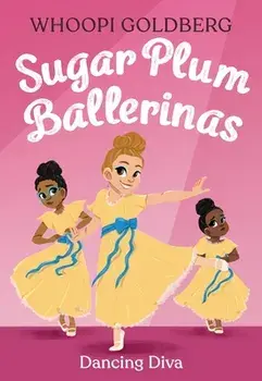 Sugar Plum Ballerinas: Dancing Diva, Paperback/Whoopi Goldberg