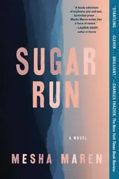 Sugar Run, Paperback/Mesha Maren