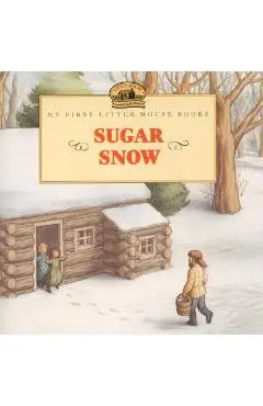 Sugar Snow - Laura Ingalls Wilder