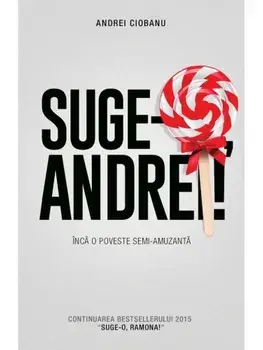 Suge-o, Andrei!/Andrei Ciobanu