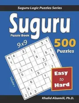 Suguru Puzzle Book: 500 Easy to Hard (9x9) Puzzles, Paperback/Khalid Alzamili