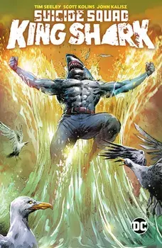 Suicide Squad: King Shark, Paperback/Scott Kolins