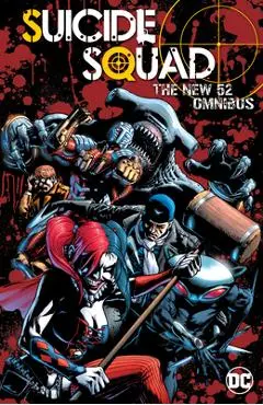 Suicide Squad: The New 52 Omnibus - Adam Glass