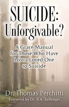 Suicide: Unforgivable?, Paperback/Thomas Perchitti