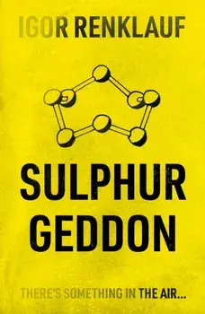 Sulphurgeddon, Paperback/Igor Renklauf