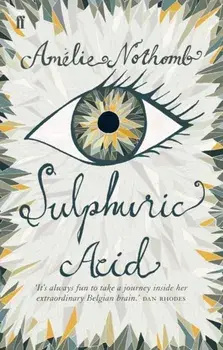 Sulphuric Acid, Paperback/Amelie Nothomb