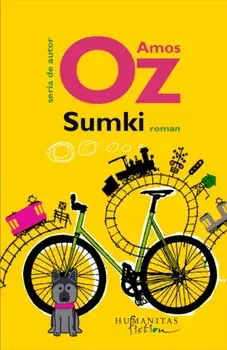 Sumki. O poveste despre dragoste si aventura/Amos Oz