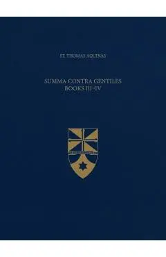 Summa Contra Gentiles, Books III & IV (Latin-English Opera Omnia) - St Thomas Aquinas