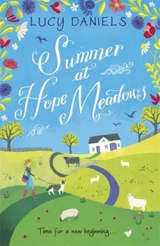 Summer at Hope Meadows. the perfect feel-good summer read, Paperback/Lucy Daniels