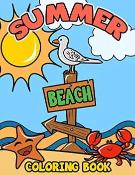 Summer Beach Coloring Book: A Kids Day at the Beach, Summer Vacation Beach Theme Coloring Book for Preschool & Elementary Little Boys & Girls Ages, Paperback/Busy Bee Coloring