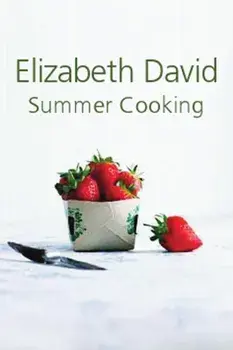 Summer Cooking, Hardback/Elizabeth David
