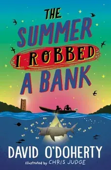 Summer I Robbed A Bank, Paperback/David O'Doherty