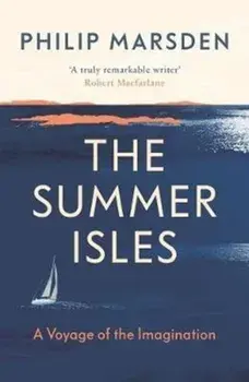 Summer Isles. A Voyage of the Imagination, Paperback/Philip Marsden