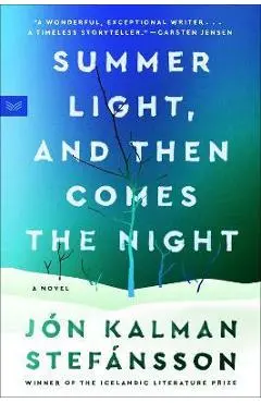 Summer Light, and Then Comes the Night - Jon Kalman Stefansson