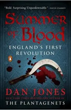 Summer of Blood: England's First Revolution - Dan Jones