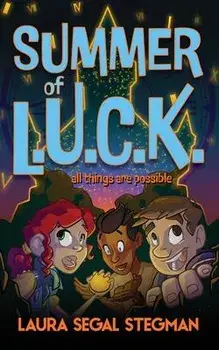 Summer of L.U.C.K., Paperback/Laura Segal Stegman