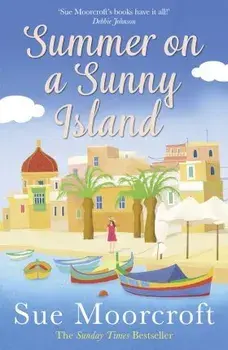 Summer on a Sunny Island, Paperback/Sue Moorcroft