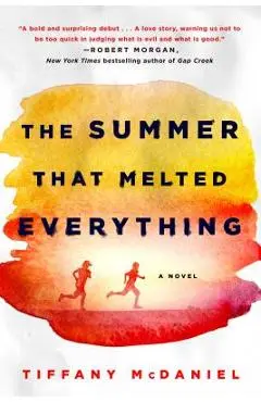 Summer That Melted Everything - Tiffany Mcdaniel