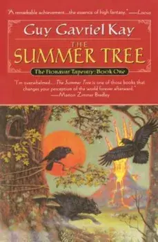 Summer Tree, The: Book One of the Fionavar Tapestry, Paperback/Guy Gavriel Kay