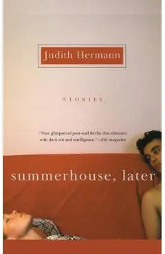 Summerhouse, Later - Judith Hermann