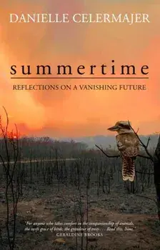 Summertime. Reflections on a Vanishing Future, Paperback/Danielle Celermajer