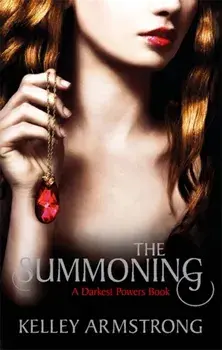 Summoning. Book 1 of the Darkest Powers Series, Paperback/Kelley Armstrong