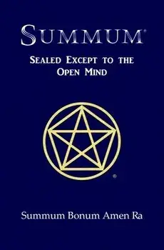 Summum: Sealed Except to the Open Mind, Paperback/Summum Bonum Amen Ra