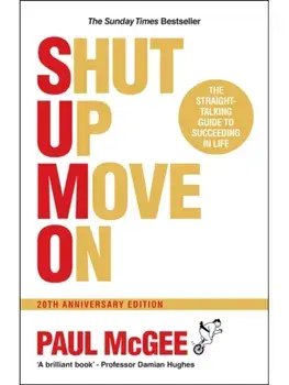 SUMO (Shut Up, Move On). The Straight-Talking Guide to Succeeding in Life, 20th Anniversary Edition, 4 ed, Paperback/Paul (Paul McGee Associates, UK) McGee
