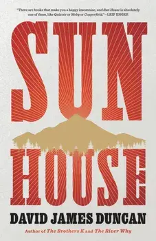 Sun House. A Novel, Hardback/David James Duncan