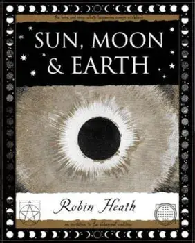 Sun, Moon and Earth, Paperback/Robin Heath