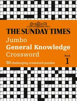 Sunday Times Jumbo General Knowledge Crossword Book 1. 50 General Knowledge Crosswords, Paperback/***