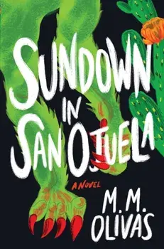 Sundown in San Ojuela, Paperback/M.M. Olivas