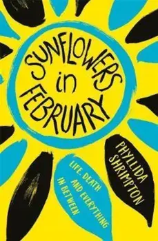 Sunflowers in February, Paperback/Phyllida Shrimpton