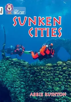 Sunken Cities. Band 10+/White Plus, Paperback/Abbie Rushton