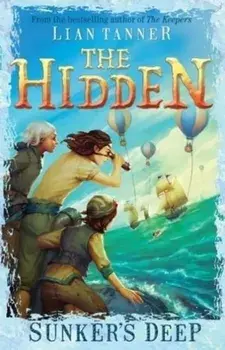 Sunker's Deep: Hidden Series 2, Paperback/Lian Tanner