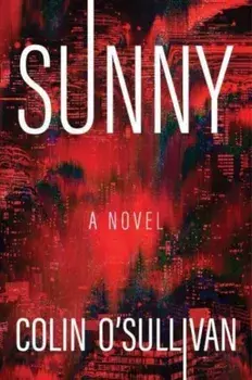 Sunny. A Novel, Paperback/Colin O'Sullivan