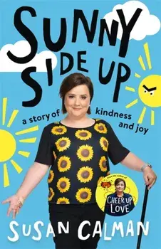 Sunny Side Up: A Story of Kindness and Joy, Paperback/Susan Calman